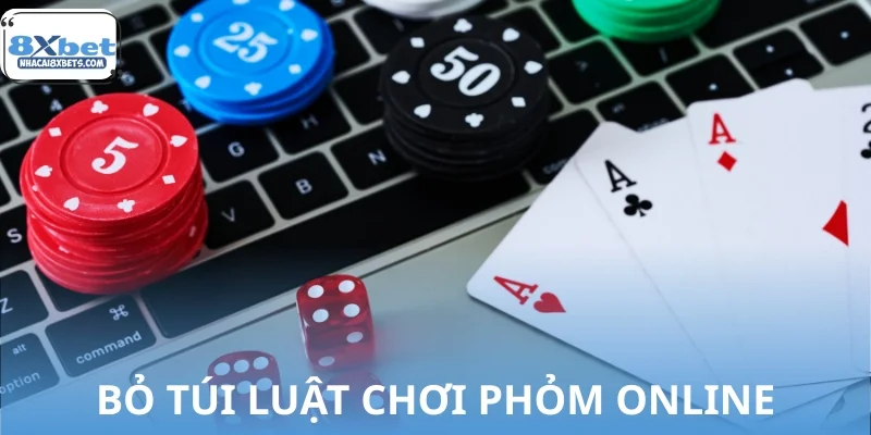 Bỏ túi luật chơi phỏm online chi tiết